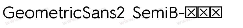GeometricSans2 SemiB字体转换